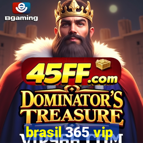brasil 365 vip